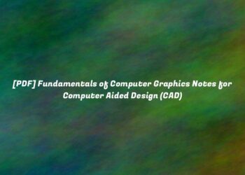 [PDF] Fundamentals of Computer Graphics Notes for Computer Aided Design (CAD)