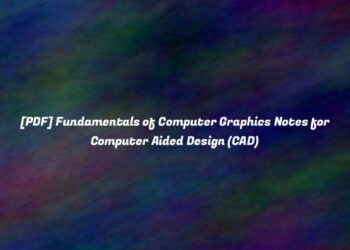 [PDF] Fundamentals of Computer Graphics Notes for Computer Aided Design (CAD)