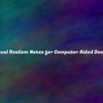 Visual Realism Notes for Computer Aided Design