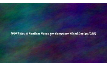 [PDF] Visual Realism Notes for Computer Aided Design (CAD)